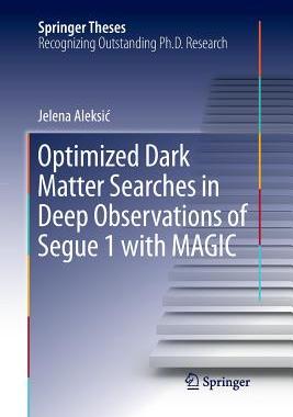 【预订】Optimized Dark Matter Searches in Deep Observations of Segue 1 with MAGIC