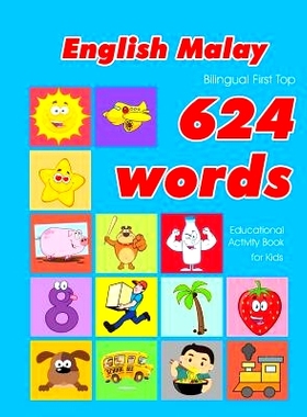 预订 English - Malay Bilingual First Top 624 Words Educational Activity Book for Kids: Easy vocabulary learning flashcar