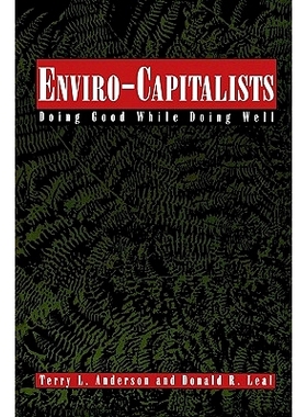 预订 Enviro-Capitalists: Doing Good While Doing Well: 9780847683826