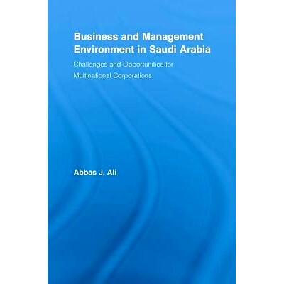 预订 Business and Management Environment in Saudi Arabia: Challenges and Opportunities for Multinational Corporations 沙