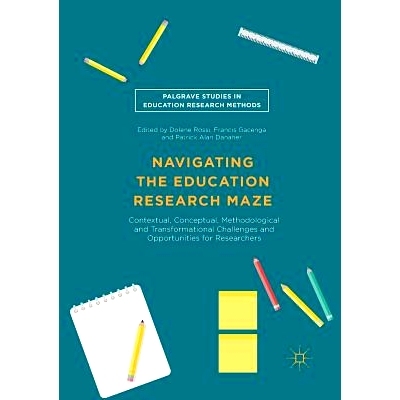 预订 Navigating the Education Research Maze: Contextual, Conceptual, Methodological and Transformational Challenges and