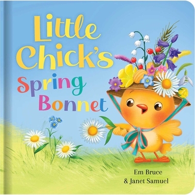 预订 Little Chick’s Spring Bonnet: Padded Board Book: Picture Storybook 9780655242215