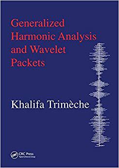 【预售】Generalized Harmonic Analysis and Wavelet Packets