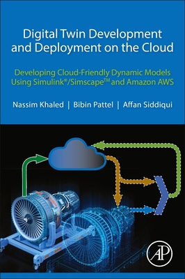 【预订】Digital Twin Development and Deployment on the Cloud: Developing Cloud-Friendly Dynamic Models Using Simul...