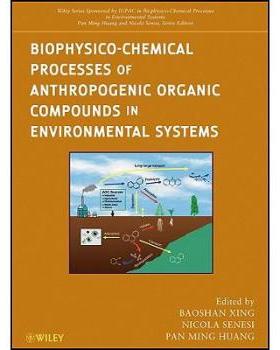 【预订】Biophysico-Chemical Processes of Anthropogenic Organic Compounds in Environmental Systems