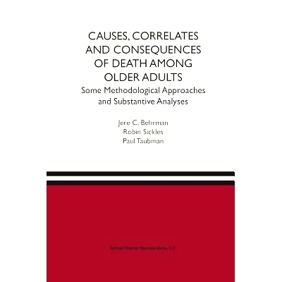 预订 Causes, Correlates and Consequences of Death Among Older Adults: Some Methodological Approaches and Substantive Ana