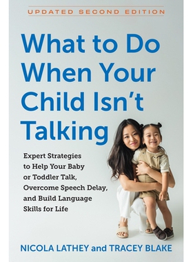 预订 What to Do When Your Child Isn’t Talking: Expert Strategies to Help Your Baby or Toddler Talk, Overcome Speech Del