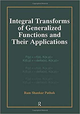 【预售】Integral Transforms of Generalized Functions and Their Applications