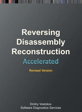 [预订]Accelerated Disassembly, Reconstruction and Reversing: Training Course Transcript and WinDbg Practic 9781908043757