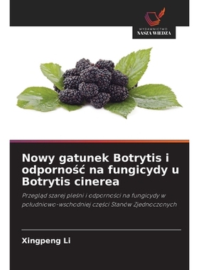 预订 Nowy gatunek Botrytis i odpornośc na fungicydy u Botrytis cinerea: 9786209330834