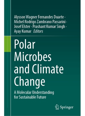 预订 Polar Microbes and Climate Change: A Molecular Understanding for Sustainable Future 极地微生物与气候变化：对可持续