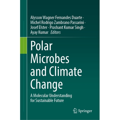 预订 Polar Microbes and Climate Change: A Molecular Understanding for Sustainable Future 极地微生物与气候变化：对可持续
