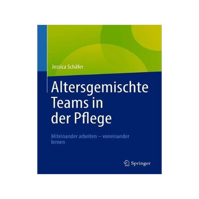 预订 Altersgemischte Teams in der Pflege