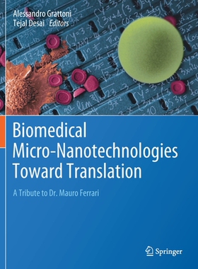 【预订】Biomedical Micro-Nanotechnologies Toward Translation 9781071601891