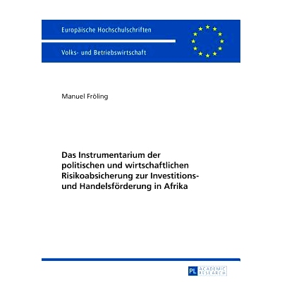 预订 Das Instrumentarium der politischen und wirtschaftlichen Risikoabsicherung zur Investitions- und Handelsförderung