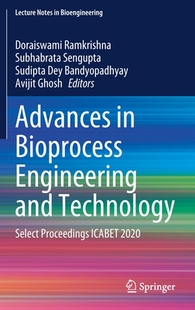 【预订】Advances in Bioprocess Engineering and Technology