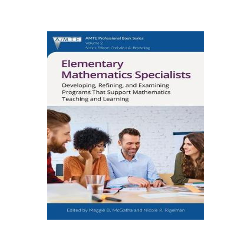 [预订]Elementary Mathematics Specialists: Developing, Refining, and Examining Programs That Support Mathem 9781681238227