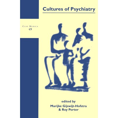 预订 Cultures of Psychiatry and Mental Health Care in Postwar Britain and The Netherlands 战后英国和荷兰的精神病学和精神
