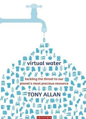 预订 Virtual Water: Tackling the Threat to Our Planet's Most Precious Resource