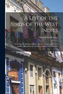 Birds and Indies 9781017157291 Lesser Ant Islands the West Bahama List Greater 预订 Including