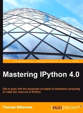 预订 Mastering IPython 4.0 4掌握IPython: 9781785888410
