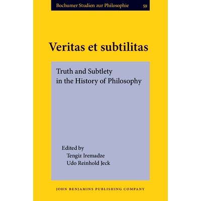 预订 Veritas et subtilitas. Truth and Subtlety in the History of Philosophy. Essays in memory of Burkhard Mojsisch (1944