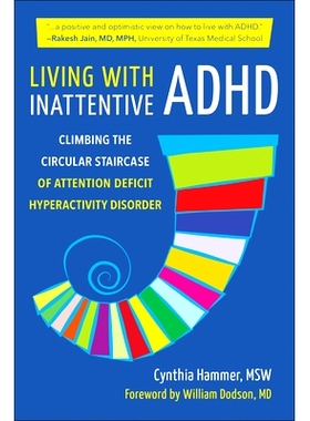 预订 Living with Inattentive ADHD: Climbing the Circular Staircase of Attention Deficit Hyperactivity Disorder: 97815782
