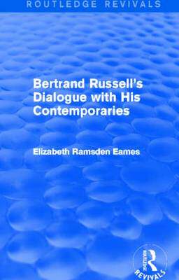 预订 Bertrand Russell's Dialogue with His Contemporaries (Routledge Revivals)