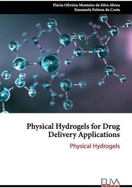 [预订]Physical Hydrogels for Drug Delivery Applications: Physical Hydrogels 9781636481531