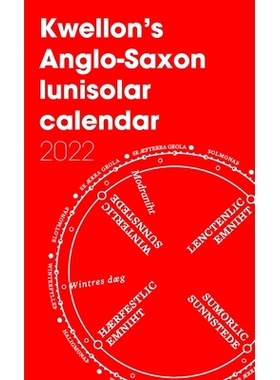 预订 Kwellon’s Anglo-Saxon lunisolar calendar 2022: 9781794793422