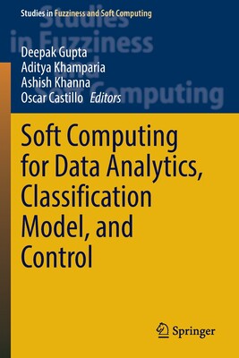 [预订]Soft Computing for Data Analytics, Classification Model, and Control