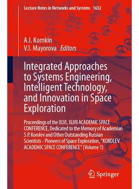 预订 Integrated Approaches to Systems Engineering, Intelligent Technology, and Innovation in Space Exploration: Proceedi