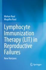 [预订]Lymphocyte Immunization Therapy (Lit) in Reproductive Failures: New Horizons 9789811929625