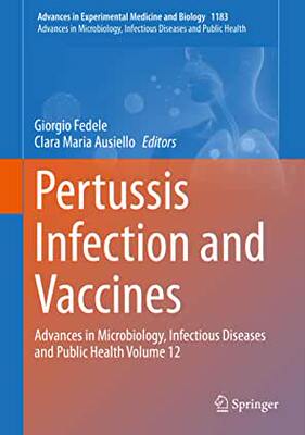 【预订】Pertussis Infection and Vaccines: Advances in Microbiology, Infectious Diseases and Public Health Volume 12