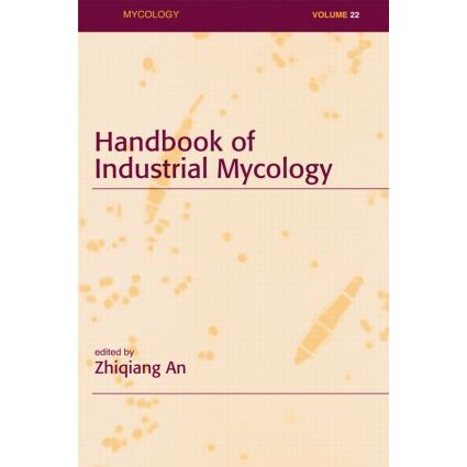 预订 Handbook of Industrial Mycology 工业真菌学手册 9780824756550