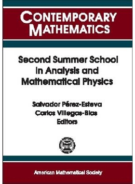 预订 Second Summer School in Analysis and Mathematical Physics: Topics in Analysis: Harmonic, Complex, Nonlinear and Qua