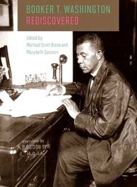预订 Booker T. Washington Rediscovered 重新发现布克·T·华盛顿: 9781421404707