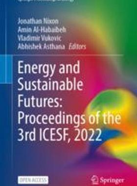 [预订]Energy and Sustainable Futures: Proceedings of the 3rd Icesf, 2022 9783031309625