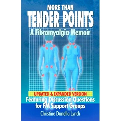 预订 More Than Tender Points: A Fibromyalgia Memoir Featuring Discussion Questions for FM Support Groups: 9780979053405