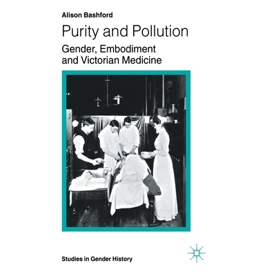预订 Purity and Pollution: Gender, Embodiment and Victorian Medicine: 9780333682487