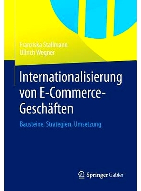 预订 Internationalisierung von E-Commerce-Geschäften: Bausteine, Strategien, Umsetzung 电子商务交易国际化-基础，战略与