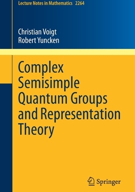 【预订】Complex Semisimple Quantum Groups and Representation Theory