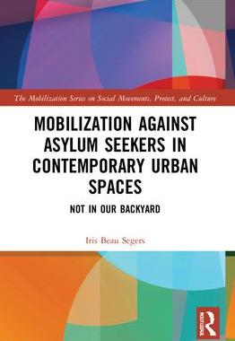 [预订]Mobilization against Asylum Seekers in Contemporary Urban Spaces: Not in Our Backyard 9780367765675
