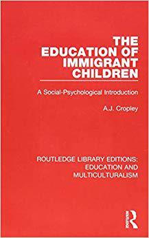 【预售】The Education of Immigrant Children: A Social-Psychological Introduction