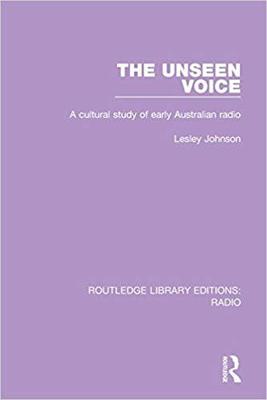【预售】The Unseen Voice: A Cultural Study of Early Australian Radio