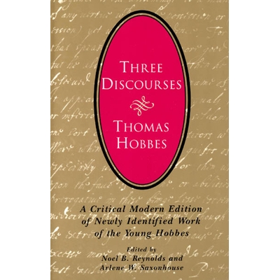 预订 Three Discourses: A Critical Modern Edition of Newly Identified Work of the Young Hobbes 三个论述：托马斯·霍布斯，