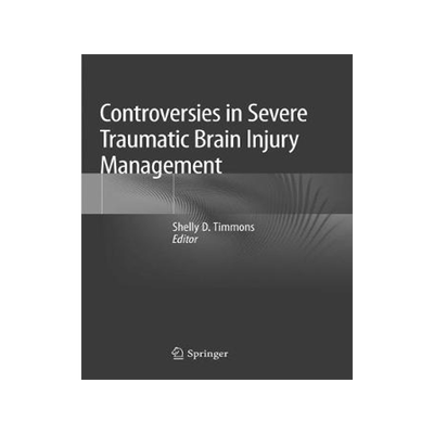 预订 Controversies in Severe Traumatic Brain Injury Management