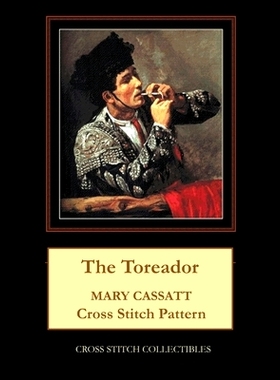 预订 The Toreador: Mary Cassatt Cross Stitch Pattern: 9798876525727