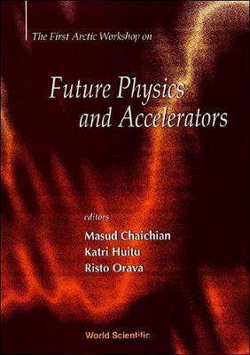 【预订】FUTURE PHYSICS AND ACCELERATORS