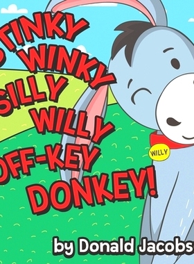 预订 Stinky Winky Silly Willy off-Key Donkey: A Fun Rhyming Animal Bedtime Book for Kids: 9781732827332